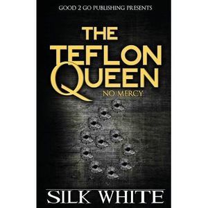 The Teflon Queen 6 -- Silk White